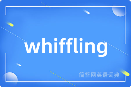 whiffling
