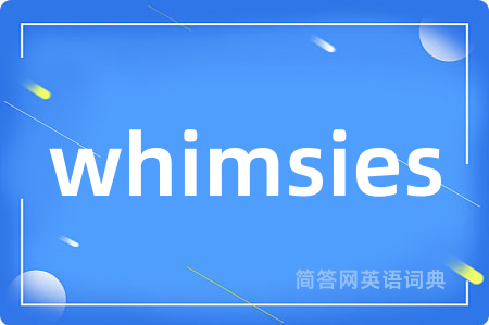 whimsies
