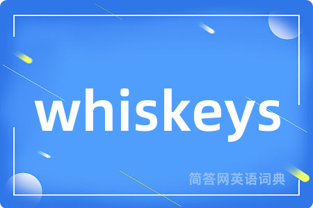 whiskeys