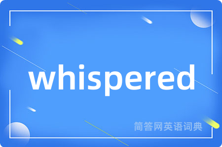 whispered