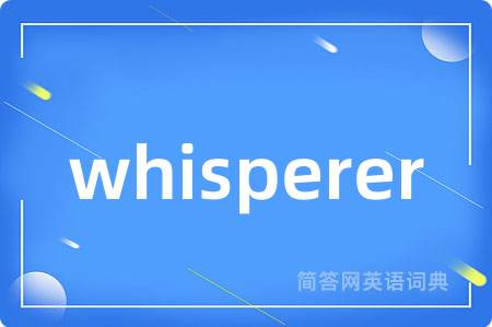 whisperer