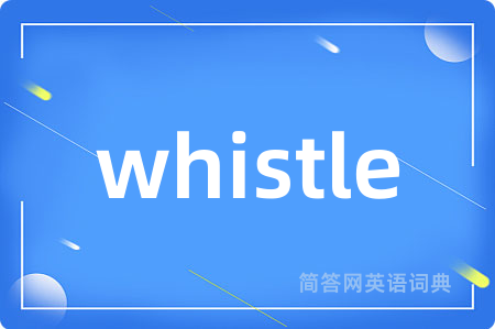 whistle
