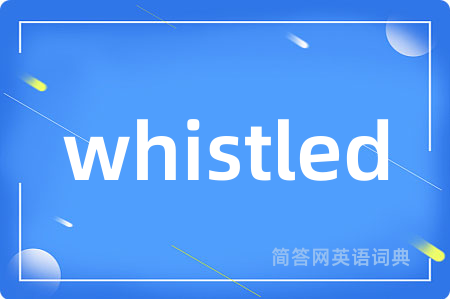 whistled