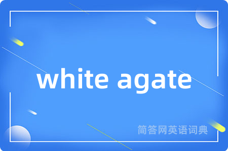white agate