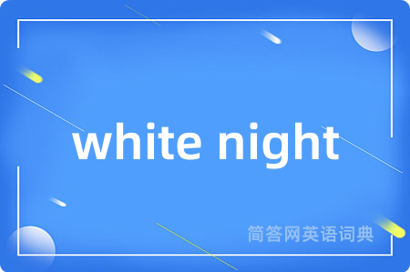 white night