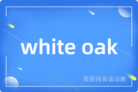 white oak