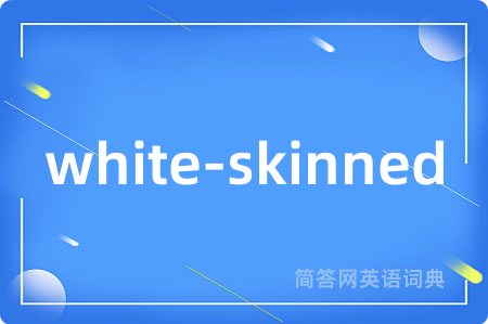 white-skinned