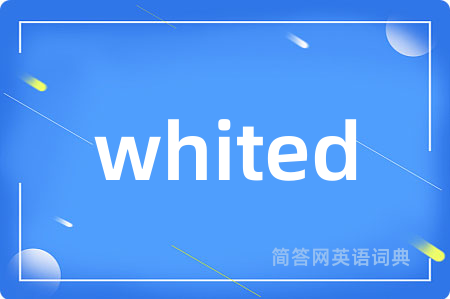 whited