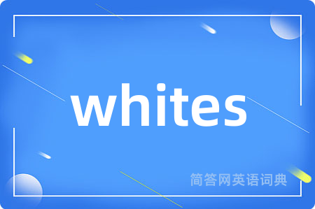 whites