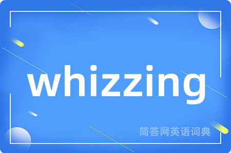 whizzing