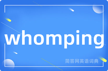 whomping