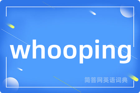 whooping