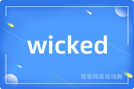 wicked