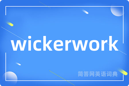 wickerwork