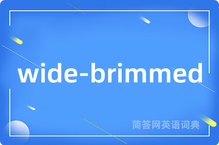 wide-brimmed