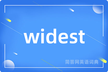 widest