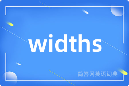 widths