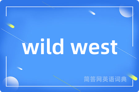 wild west