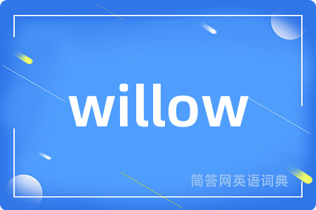 willow