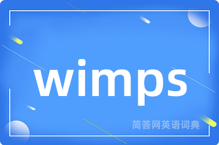 wimps
