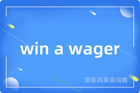 win a wager