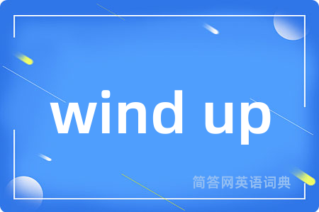 wind up