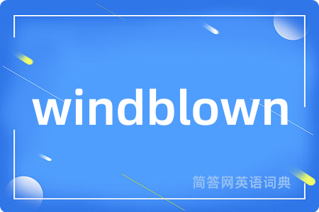 windblown