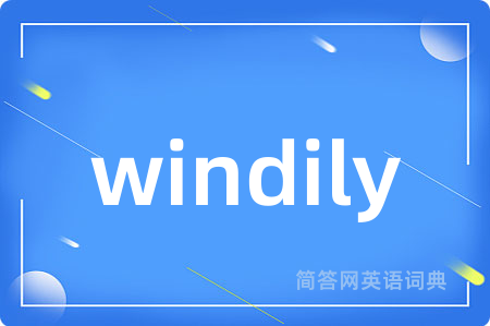 windily