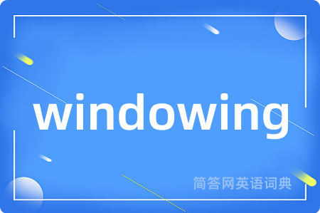 windowing