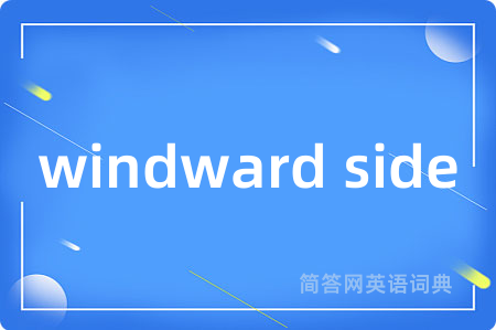 windward side