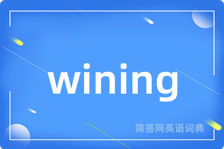 wining