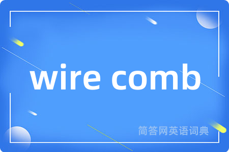 wire comb