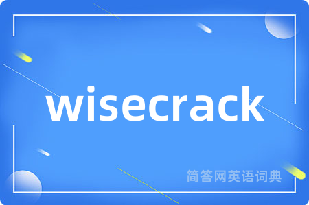 wisecrack