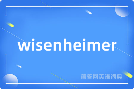 wisenheimer是什么意思,wisenheimer的中文翻译 wisenheimer
