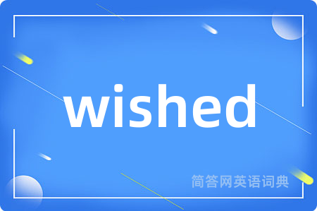 wished