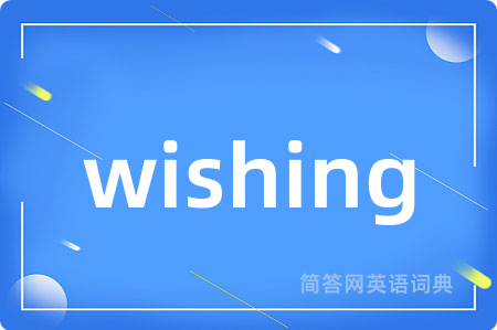 wishing