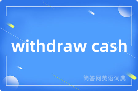 withdraw cash