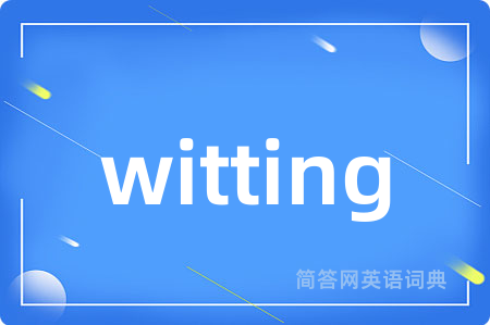 witting