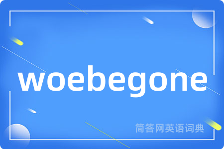 woebegone