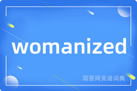 womanized