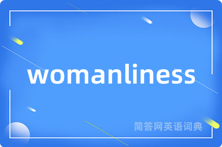 womanliness
