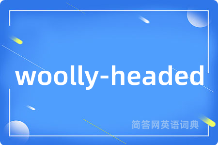 woolly-headed