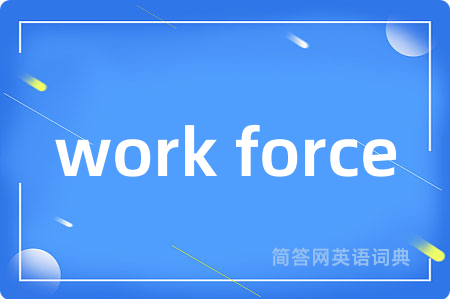 work force