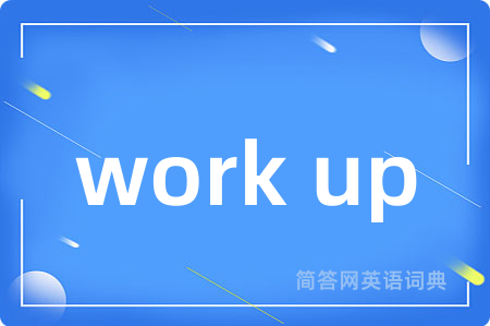 work up