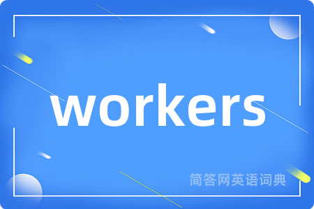 workers