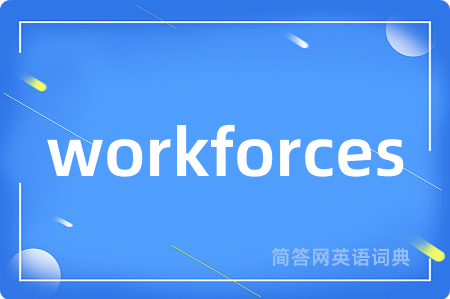 workforces