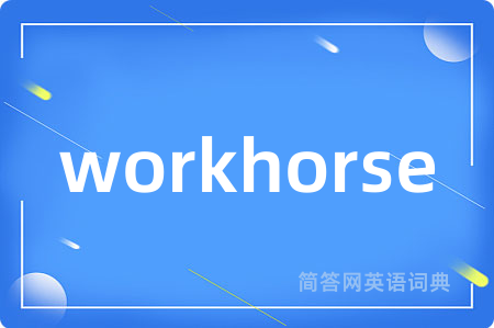 workhorse