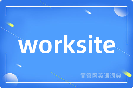 worksite