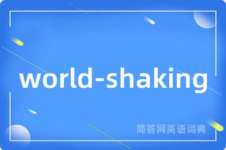 world-shaking