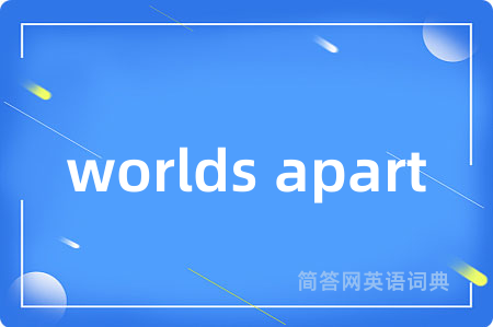 worlds apart